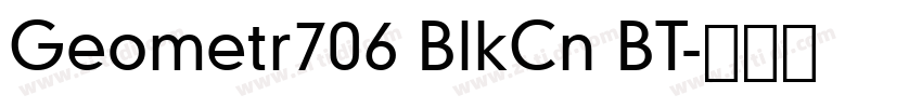 Geometr706 BlkCn BT字体转换